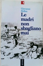 LE MADRI NON SBAGLIANO MAI -