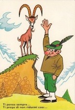 A4061) UMORISTICA, ALPINO E STAMBECCO, TI PREGO NON RIDURMI COSI'... CORNA.