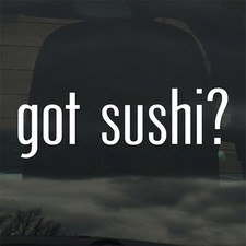 Got Sushi? Adesivo vinile