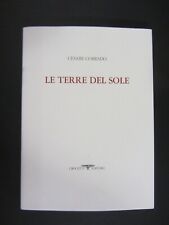 Cesare Corrado LE TERRE DEL SOLE Crocetti Ed. 1993 acquaforte Carla Tolomeo