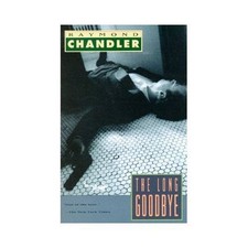 The Long Goodbye by Chandler, Raymond