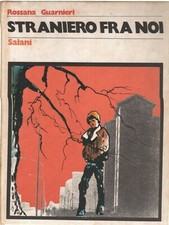 ROSSANA GUARNIERI, STRANIERO FRA NOI- PRIMA EDIZIONE. ILLUSTRATO- FIRENZE, 1975