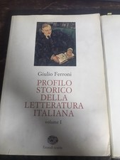 Ferroni. Profilo storico della letteratura italiana. Ed. Einaudi. 2 volumi. 