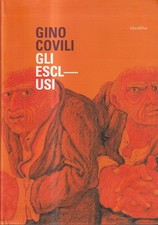 Gino Covili. Gli esclusi