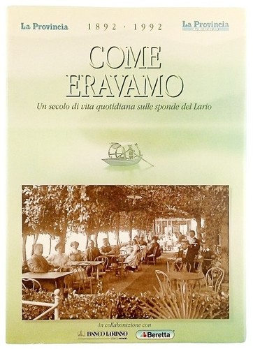 Come eravamo 1892 1992 vita - eravamo, 1892-1992