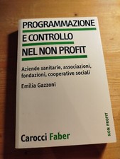 Programmazione e controllo nel non profit. Aziende sanitarie, associazioni,...