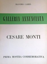 CESARE MONTI CARRA' MASSIMO GALLERIA ANNUNCIATA 1970  BROSSURA