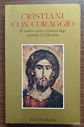 Cristiani con coraggio il - cristiani, coraggio: