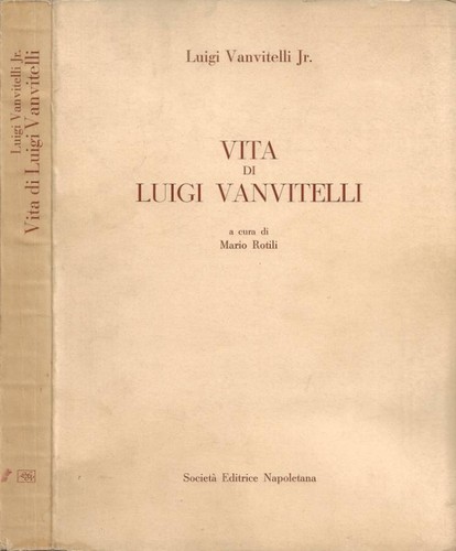 Vita luigi vanvitelli - vita, di