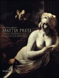 Mattia preti tra caravaggio - preti,