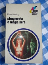 Libro Peter Haining Stregoneria e Magia Nera I Colibrì Mondadori (1972) Raro