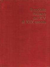 IL MOBILE ITALIANO DAL XV AL XVI SECOLO COLLEZIONISMO / ANTIQUARIATO
