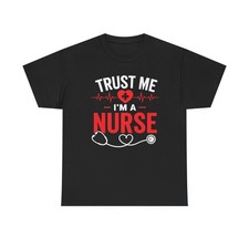 T-shirt Trust Me I'm A Nurse