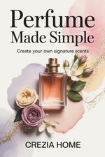 Perfume made simple - made, simple: