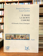 Il mare la morte l'amore. Gli Etruschi, i Greci e l'immagine - Donzelli Editore