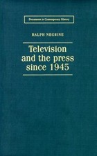 Television and the Press since