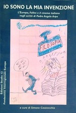 IO SONO LA MIA INVENZIONE ARPA ANGELO EDIZIONI STUDIO 12 2003 