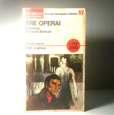 TRE OPERAI ROMANZO DI CARLO BERNARI ARNOLDO MONDADORI LIBRO DA COLLEZIONE - (10)