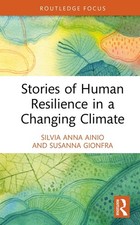 Stories of Human Resilience in a Changing Climate by Silvia Anna Ainio Hardcover