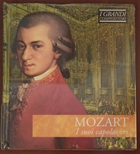 Mozart I suoi capolavori I