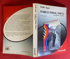 Emilio SEGRE' - ENRICO FERMI FISICO UNA BIOGRAFIA SCINTIFICA Ed Zanichelli (1987