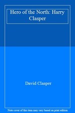 Hero of the North: Harry Clasper-David Clasper