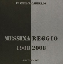Messina Reggio 1908-2008 -