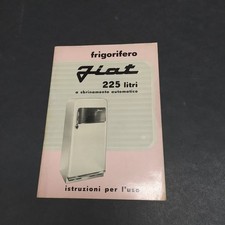 Libretto d'istruzioni Frigorifero Fiat da 225 lt anni '50. Condizioni mediocri