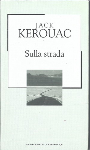 Sulla strada jack - strada, kerouac