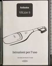 FOLLETTO VK220 S. ISTRUZIONI PER L'USO. AA.VV. VORWERK.