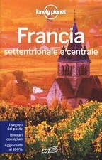 Francia settentrionale e centrale von Lonely Planet Italia | Buch | Zustand gut