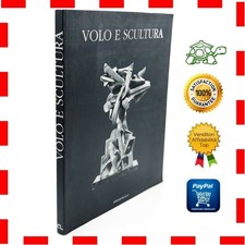 Raffaele Monti VOLO E SCULTURA