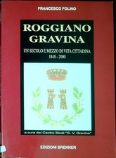 Roggiano Gravina : un secolo e