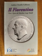 IL FIORENTINO⚜️Vita opere del marchese LUIGI RIDOLFI Fiorentina Maglia Antognoni