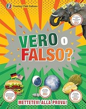 Vero o falso? Grandi domande, risposte incredibili! [Hardcover] Mills,