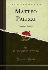 Matteo Palizzi: Dramma Storico