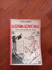 Colonialismo A. Benedetti LA GUERRA EQUATORIALE con M. Graziani