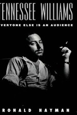 Tennessee Williams: Everyone Else Is an Audience By Mr. Ronald H