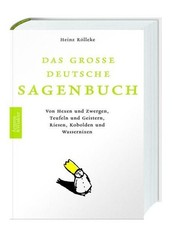 Das große deutsche Sagenbuch: Von Hexen und Zwergen, Teufeln und Geistern, Riese
