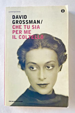 Che Tu Sia Per Me Il Coltello - David Grossman