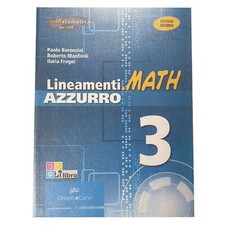 Baroncini/Manfredi/Fragni - LINEAMENTI.MATH - AZZURRO - 3