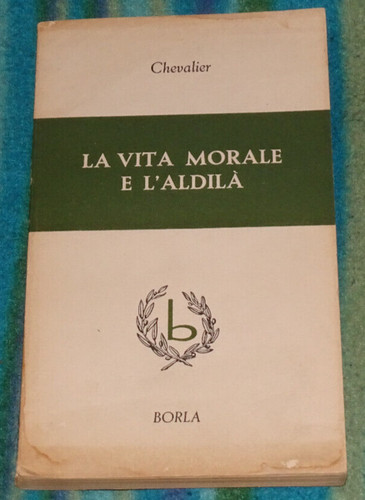Vita morale aldila - vita, l'aldila'