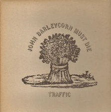Traffic John Barleycorn Must