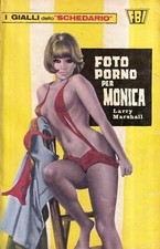 Foto Porno Per Monica - Marshall - Cantarella - 1° edizione - I Gialli Dello