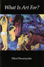 What Is Art For?, Dissanayake