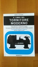 IL LIBRO DEL TORNITORE MODERNO - MARIO BUCCINO - HOEPLI - 8a EDIZ. RISTAMPA 1997