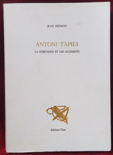 Antoni tapies substance et - la,