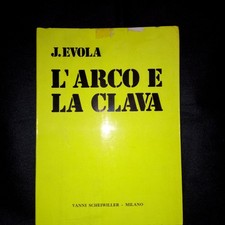 L'arco e la clava J. Evola -