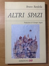 Bardella Bruno  - Altri spazi.