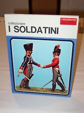 LIBRO “Collezionare I SOLDATINI”  - DE AGOSTINI - 1972 - PRIMA EDIZIONE - NUOVO